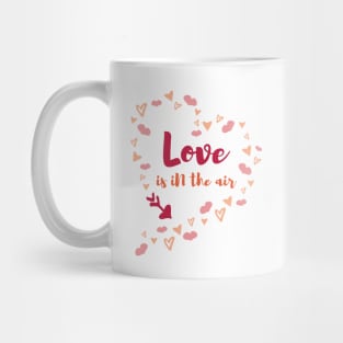 Love is in the air Romantic Love Saying for Valentines or Anniversary Mug